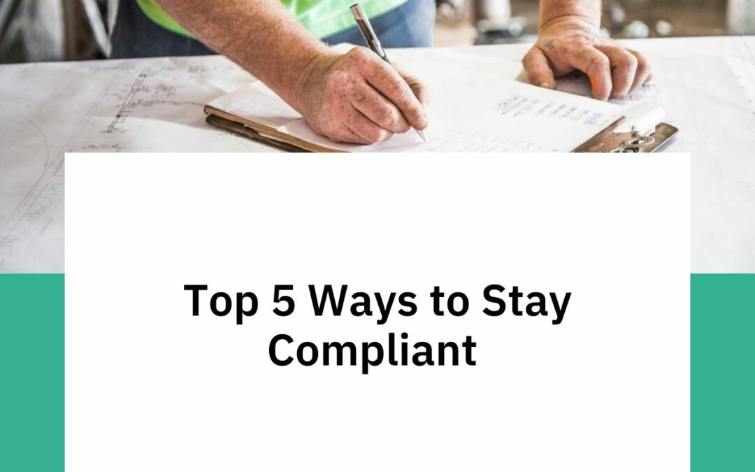 Top 5 Ways to Stay Compliant