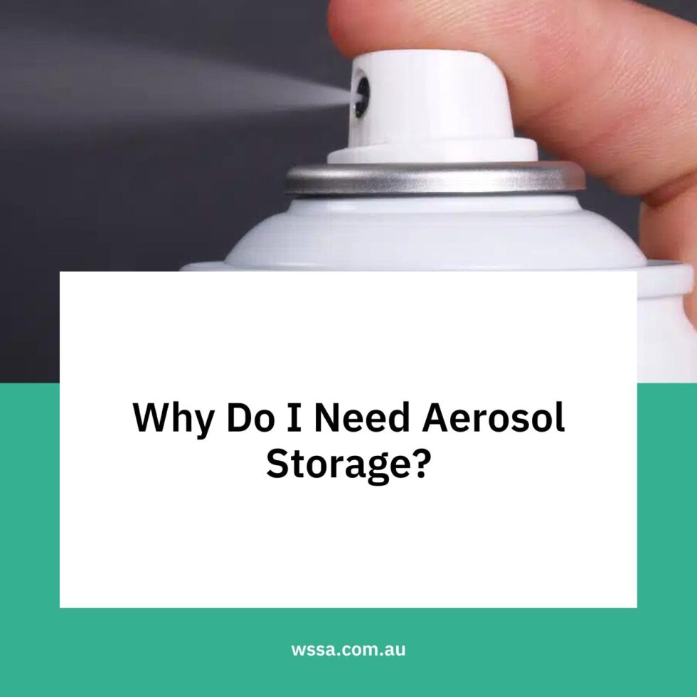 Why Do I Need Aerosol Storage? Wholesale Safety Storage Australia
