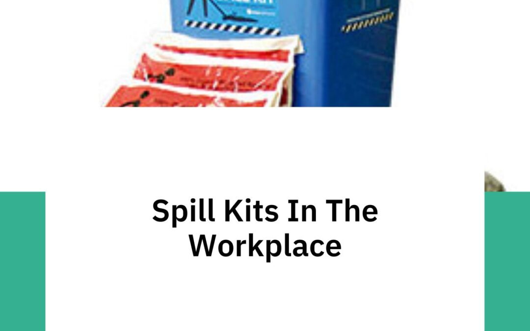 Spill Kits In The Workplace